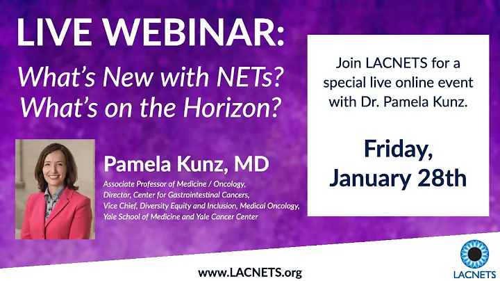 LACNETS Webinar: "What's New with NETs?" with Pame...