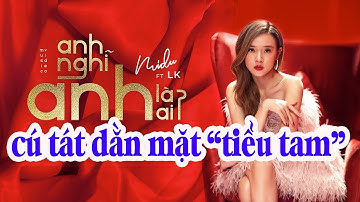 Review MV anh nghĩ anh là ai của Midu - Midu cao tay T.Á.T "tiểu tam" phá đám