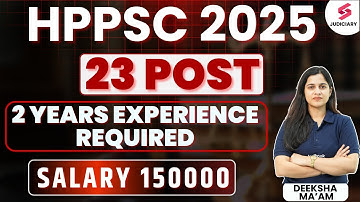 HPPSC Recruitment 2025 | 2 Years Experience Required for HPPSC Recruitment 2025 | Deeksha Mam