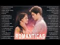 Música Romántica Para Trabajar Y Concentrarse ❤️❤️ Las Mejores Canciones Románticas En Español