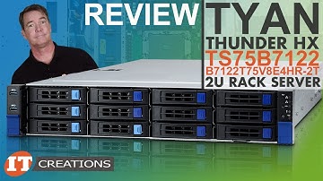 Tyan Thunder HX TS75B7122-B7122T75V8E4HR-2T Server REVIEW | IT Creations