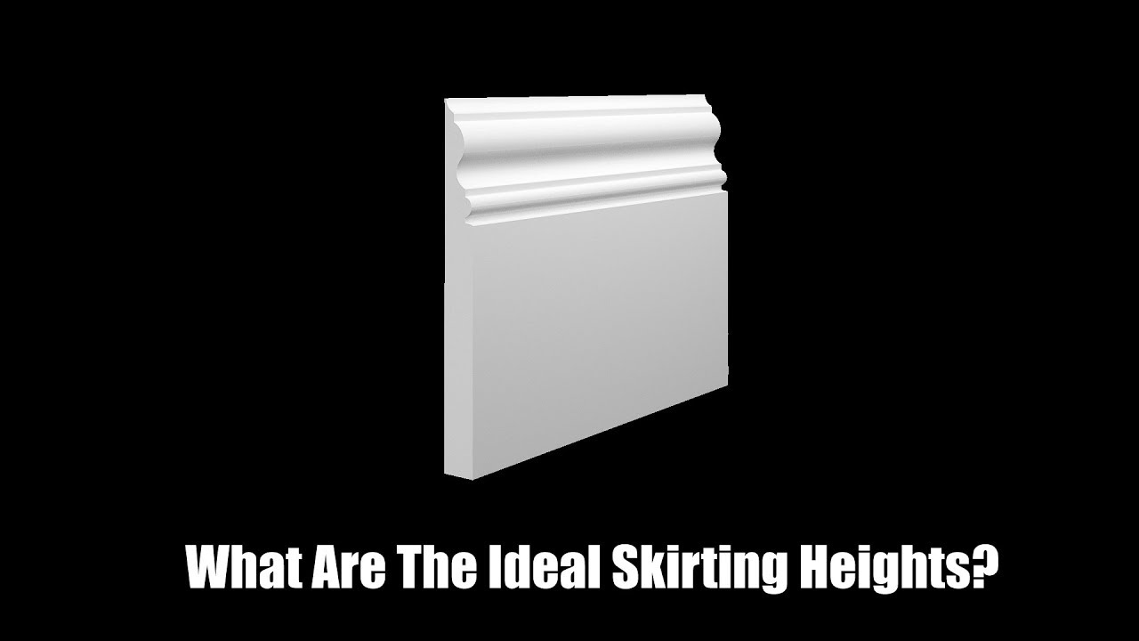 What Are The Ideal Skirting Heights Skirting World YouTube What Are The Ideal Skirting Heights Skirting World YouTube