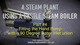 A STEAM PLANT USING A CASTLE STEAM BOILER - PART #4