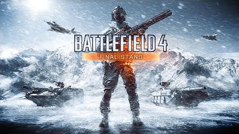 Battlefield 4 Final Stand DLC Giants Of Karelia Map