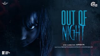 OUT OF NIGHT | Malayalam Horror Short Film | Aswin PS | Sreejith Somanathan | Anand Balan | 4K