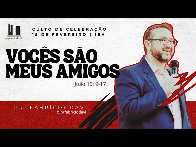 Culto de Celebração | 15/02/26 | 18h | Pr. Fabrício Davi | IPCentral