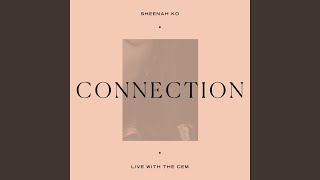 Connection (Live with the CEM)