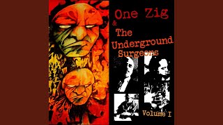 Sun Doesn't Care - One Zig and The Underground Surgeons