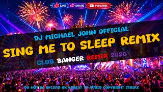 Download Lagu BEST OF CLUB BANGER REMIX 2026 - SING ME TO SLEEP REMIX (DJ MICHAEL JOHN) Download Lagu BEST OF CLUB BANGER REMIX 2026 - SING ME TO SLEEP REMIX (DJ MICHAEL JOHN)