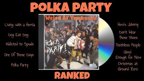 Weird Al Yankovic’s POLKA PARTY ALBUM Ranked!!