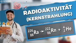 Radioaktivität || Grundlagen Physik || Physik für Mediziner