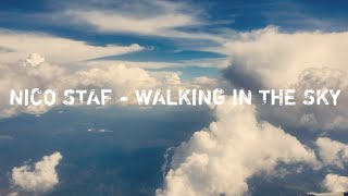 NICO STAF - WALKING IN THE SKY