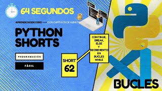 El bucle WHILE - CONTINUE, BREAK, ELSE y DECREMENTO - Python en 1 minuto CP 62