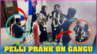 Pelli Prank On Gangu | Pareshan Family