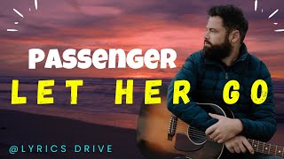 Passenger - Let her go (Lyrics)