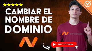Cómo CAMBIAR el NOMBRE de DOMINIO en NAMECHEAP | 💻 Reduce Errores un 95% en Minutos 💻