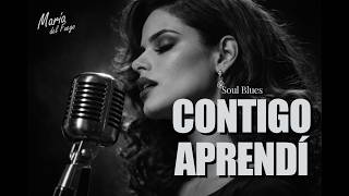 Contigo Aprendí | Spanish Soul Blues | Nyla Stone