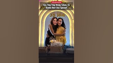 Ayu Ting Ting Ulang Tahun, Iis Dahlia Beri Doa Spesial! #ayutingting #iisdahlia