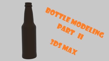 3ds Max Modeling Tutorial - Bottle Modeling (part 2)