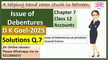 Issue Of Debentures| D K Goel 2025| Q7| Ch7| Class 12| Accounts| Solutions of D K Goel@learnwithease