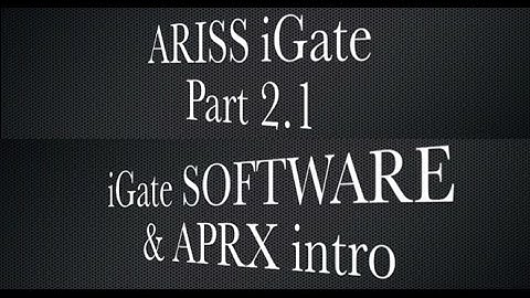 N0AGI - ARISS i/sGate - APRX Software - PART 2.1