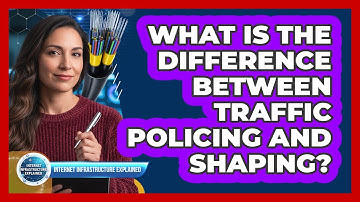 What Is the Difference Between Traffic Policing and Shaping?