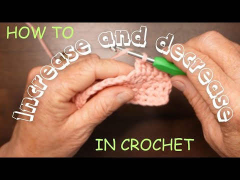 Absolute Beginners Episode 7 - How to Increase and Decrease in Crochet