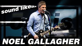 How to sound like NOEL GALLAGHER | OASIS Guitar Tone Tutorial