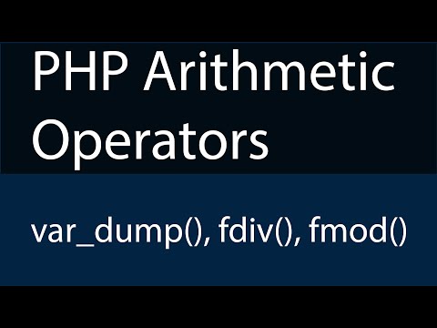 PHP Arithmetic Operators Using var_dump(), fdiv(), fmod() functions