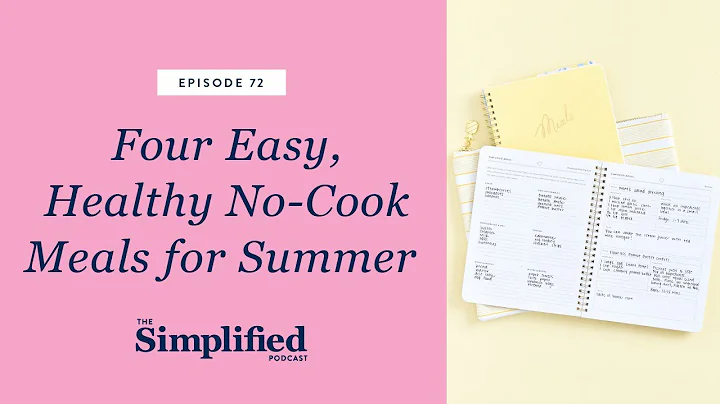 72: Four Easy, Healthy No-Cook Meals for Summer
