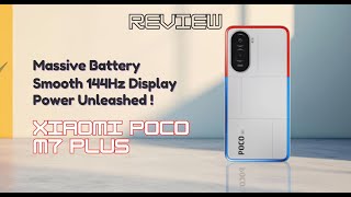 Xiaomi Poco M7 Plus Review: Massive Battery, Smooth 144Hz Display &amp; Power Unleashed!