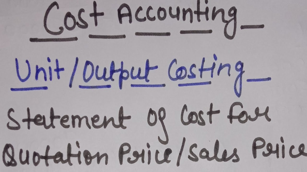 Cost Accounting Unit Of Costing For Quotation Price YouTube