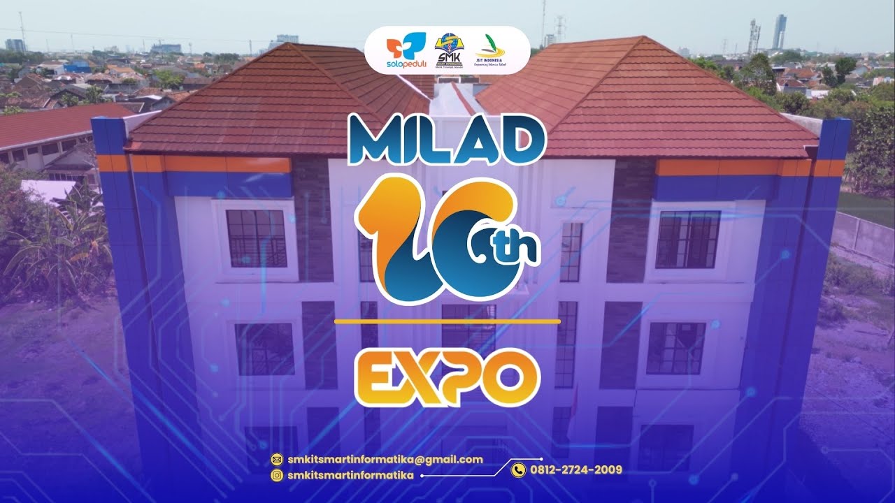 16 Tahun SMK IT Smart Informatika MILAD-EXPO tahun 2025 - YouTube