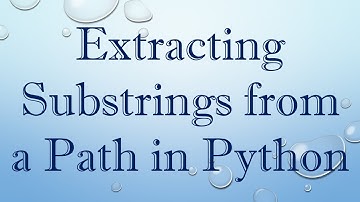 Extracting Substrings from a Path in Python