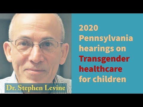 2020 Penn Hearings on Adolescent Transgender Care - Dr. Stephen Levine Presentation and Q&A
