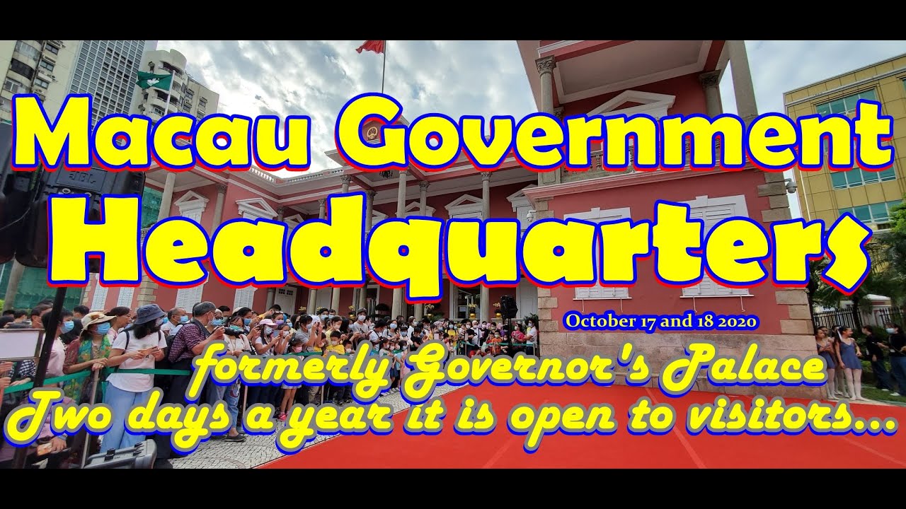 Macau Government Headquarters...October 18, 2020