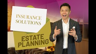 How To Master Integrating Estate Planning with Insurance Solutions | Eugene Soo