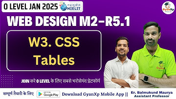 W3. CSS Tables || Web Designing M2-R5.1 || O Level  || GyanXp