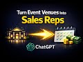 How to Turn Event Venues Into Sales Reps Using ChatGPT | Event Businesses