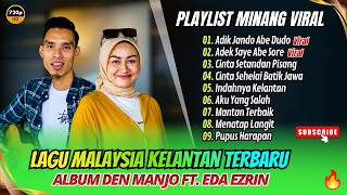 Eda Ezrin & Den Manjo - ADIK JANDO ABE DUDO - ADEK SAYE ABE SORE || LAGU MELAYU MODERN KELANTAN 2026
