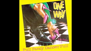 Pull Fancy Dancer / Pull - One Way