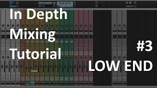 In Depth Mixing Tutorial #3 | Low End Balance