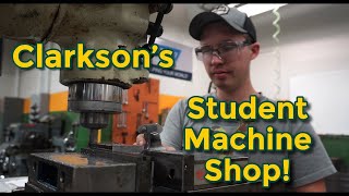 Student Machine Shop & MT Courses @ Clarkson University!