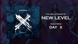 Wildways - New Level (Official Audio)