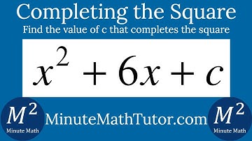 Find the Value of c in x^2+6x+c that Completes the Square