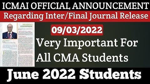 ICMAI OFFICIAL ANNOUNCEMENT Regarding Inter/Final March Journal Release For June 2022 Students | Kci