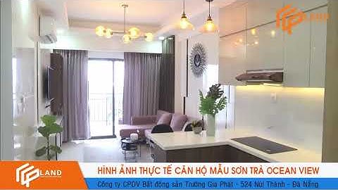 Video thực tế Căn hộ cao cấp Sơn Trà Ocean View biển Đà Nẵng   Đẹp mê hồn giới đầu tư