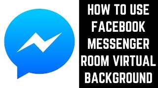 How to Use Facebook Messenger Room Virtual Background