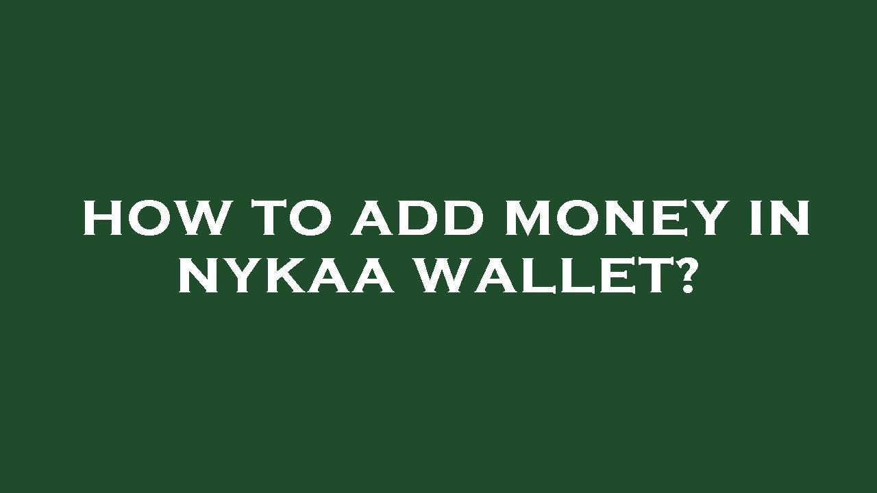 how-to-add-money-in-nykaa-wallet-youtube