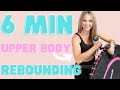 6 MIN ARM WORKOUT on the REBOUNDER | UPPER BODY REBOUNDING (Upper Body Boxing)